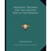 Hermetic Triumph and the Ancient War of the Knights