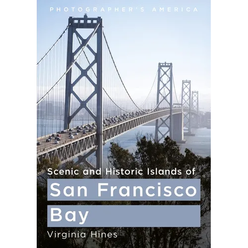 Scenic and Historic Islands of San Francisco Bay