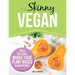 The Skinny Vegan Recipe Book: Fresh, Delicious, Whole Food, Plant Based Vegan Recipes