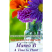 Mama B: A Time to Plant