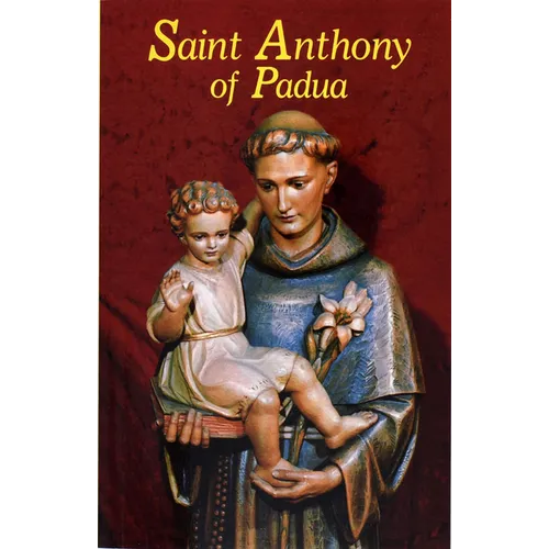 Saint Anthony of Padua: Our Franciscan Friend
