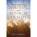 Understanding Spiritual and Physical Health: A Biblical Perspective