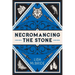 Necromancing the Stone: A Necromancer Novel
