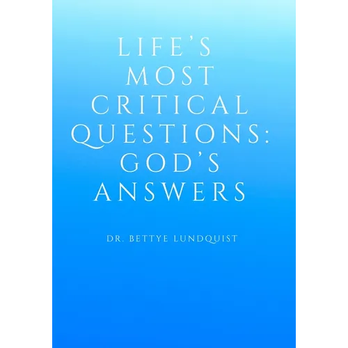 Life's Most Critical Questions God's Answers