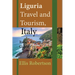 Liguria Travel and Tourism, Italy: Italian Region Tour Guide