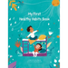 My First Healthy Habits Book