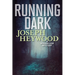 Running Dark: A Woods Cop Mystery