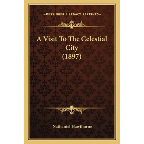 A Visit To The Celestial City (1897)