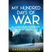 My Hundred Days of War: A Malcolm MacPhail WW1 novel
