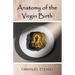 Anatomy of the Virgin Birth