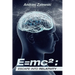 E=Mc²: Escape into Relativity