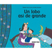 Un Lobo Así de Grande