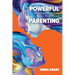 The Powerful Proactive Parent's Guide to Present Parenting