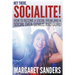 Hey There Socialite! How to Become a Social Freak and a Social Data Genius and Guru