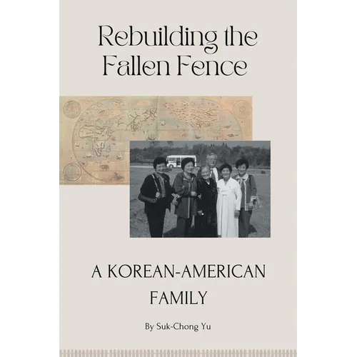 Rebuilding the Fallen Fence: A Korean-American Family
