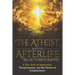 The Atheist and the Afterlife - an Autobiography: A True Story of Inspiration, Transformation, and the Pursuit of Enlightenment