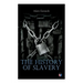 The History of Slavery: From Egypt and the Romans to Christian Slavery -Complete Historical Overview