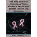 The Pink Badge Of Courage: A Young Mother's Battle With Breast Cancer And Melanoma