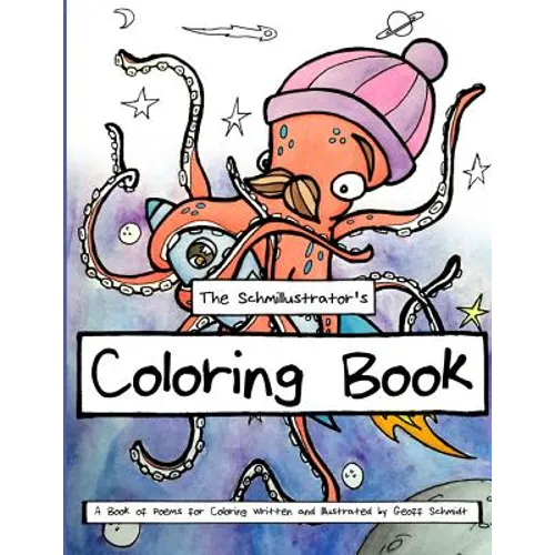 The Schmillustrator's Coloring Book: A Book of Poems for Coloring