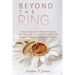 Beyond the Ring: Uncovering God's Divine Purpose for Marriage, the Role of a Wife, and How to Prepare as a Single Woman