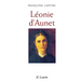 Léonie d'Aunet: L'autre passion de Victor Hugo