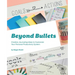 Beyond Bullets: Creative Journaling Ideas to Customize Your Personal Productivity System