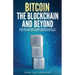 Bitcoin, the Blockchain and Beyond: A 360-Degree onboarding guide to the first cryptocurrency and blockchain