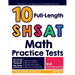 10 Full Length SHSAT Math Practice Tests: The Practice You Need to Ace the SHSAT Math Test