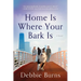 Home Is Where Your Bark Is