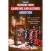 Recovery from Gambling and Alcohol Addiction: 2 Books in 1 - Master your Brain to obtain Freedom from Alcoholism and Gambling addiction issues.