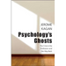 Psychology's Ghosts: The Crisis in the Profession and the Way Back