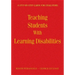 Teaching Students with Learning Disabilities: A Step-By-Step Guide for Educators
