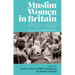 Muslim Women in Britain, 1850-1950: 100 Years of Hidden History