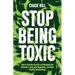 Stop Being Toxic: How to Quit Narcissistic and Manipulative Behaviors, Overcome Negativity, and Build Healthy Relationships