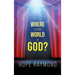Where in the World is God? Humanity as Mirror