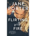 Flirting with Fire