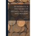 Numismata. A Discourse of Medals, Ancient and Modern; 1697
