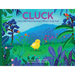 Cluck: One Fowl Finds Out What's Truly Foul