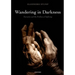 Wandering in Darkness: Narrative and the Problem of Suffering