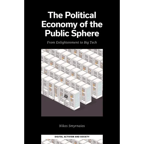 The Political Economy of the Public Sphere: From Enlightenment to Big Tech