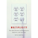 Multiplicity: The New Science of Personality, Identity, and the Self