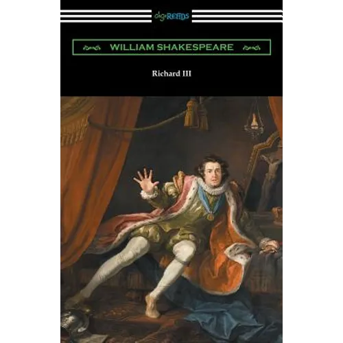 Richard III (Annotated by Henry N. Hudson with an Introduction by Charles Harold Herford)