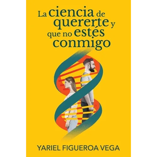 La ciencia de quererte y que no estés conmigo