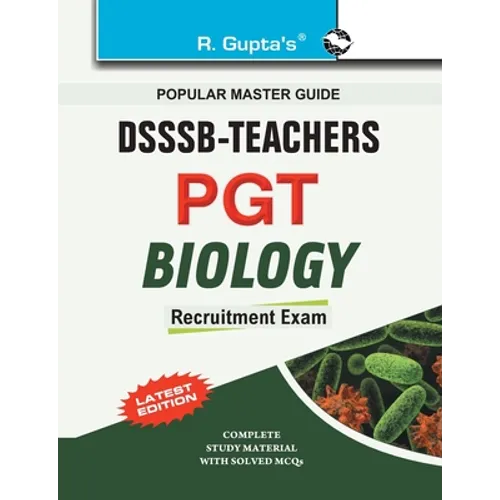 Dsssb: Teachers PGT Biology Exam Guide