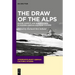 The Draw of the Alps: Alpine Summits and Borderlands in Modern German-Speaking Culture
