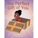 The Perfect Gift of You