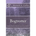 Bogtrotter: Notes from a North Country Cabin