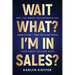 Wait, What? I'm in Sales?