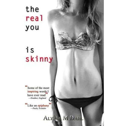 The Real You is Skinny: Isn't it Time You Made the Acquaintance?