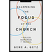 Sharpening the Focus of the Church: A Biblical Framework for Renewal